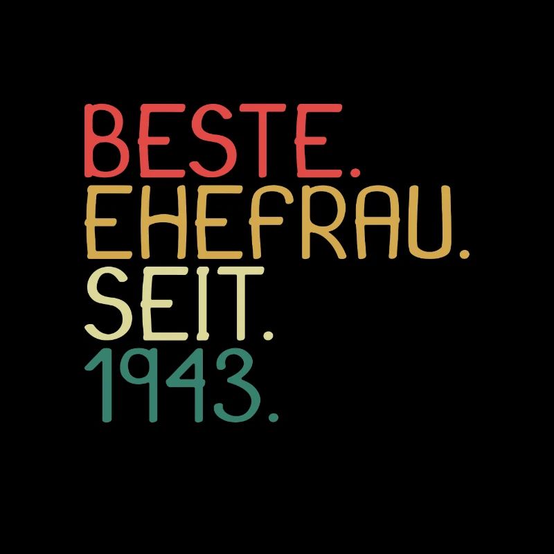 Beste Ehefrau Seit 1943 - Jahrestag Geschenk