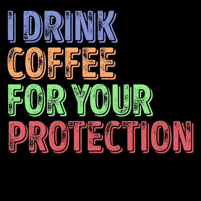 Caffeine Coffee Humorous Statement Coffee Lovers