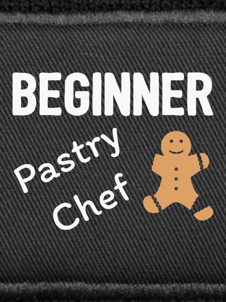 Beginner Pastry Chef