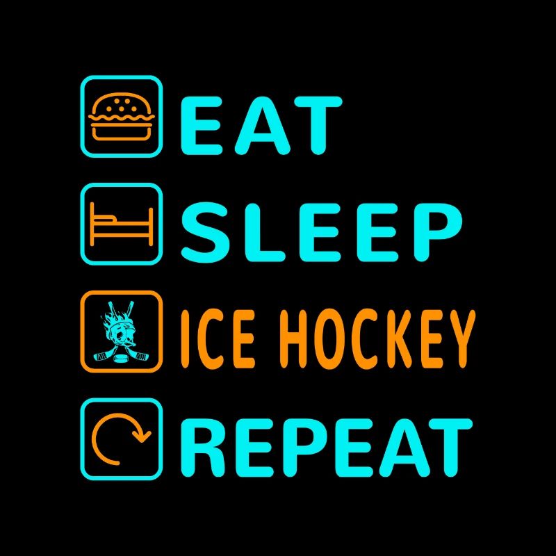 Eat. Sleep. Ice Hockey. Repeat Design