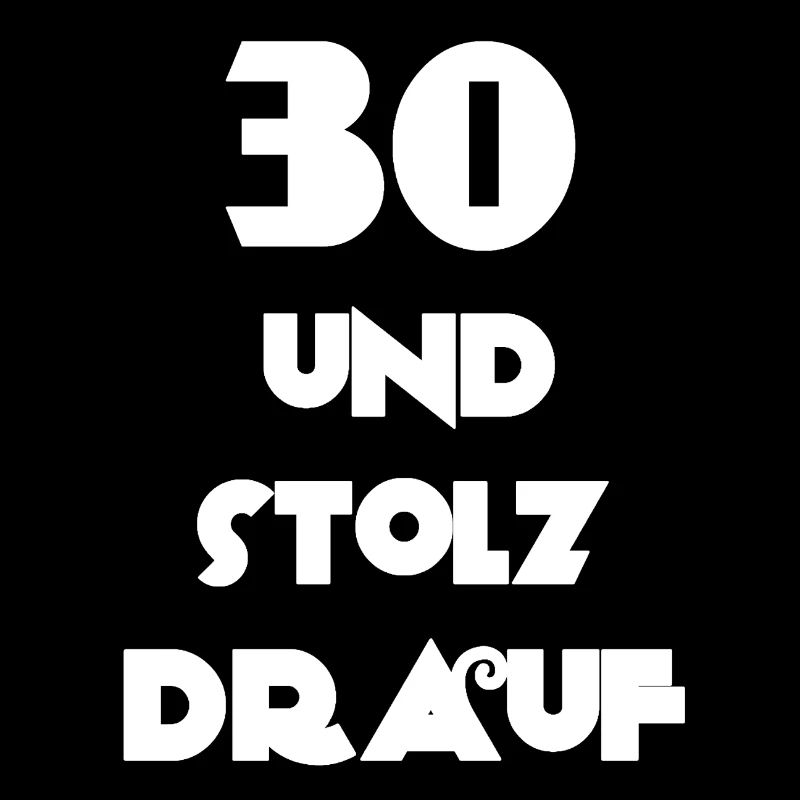 für alle, 30 und stolz drauf