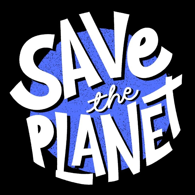 Save the planet, planet Earth, save the planet