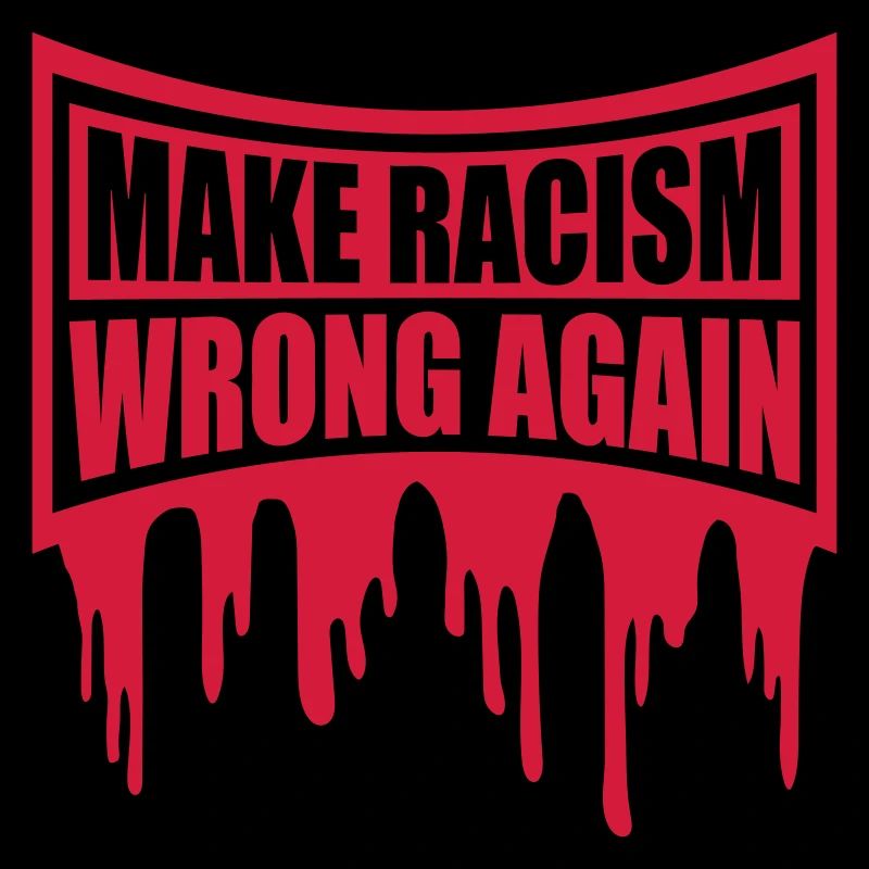 make racism wrong again