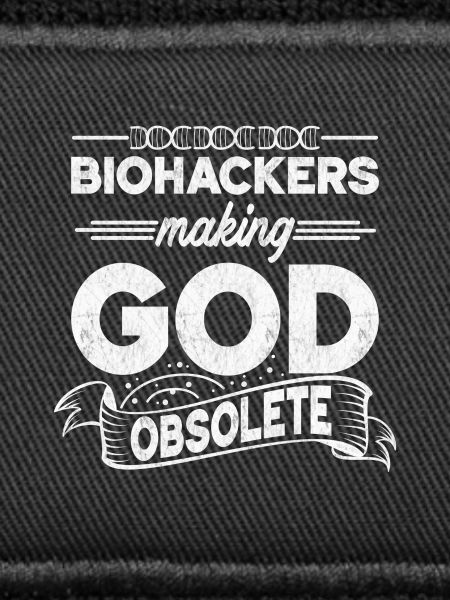 Biohacker Making God Obsolete