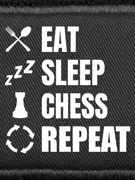 Eat Sleep Chess Repeat