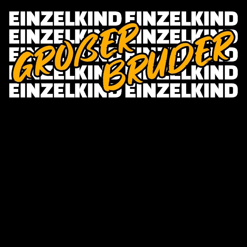 Einzelkind Geschwister Großer Bruder Statement