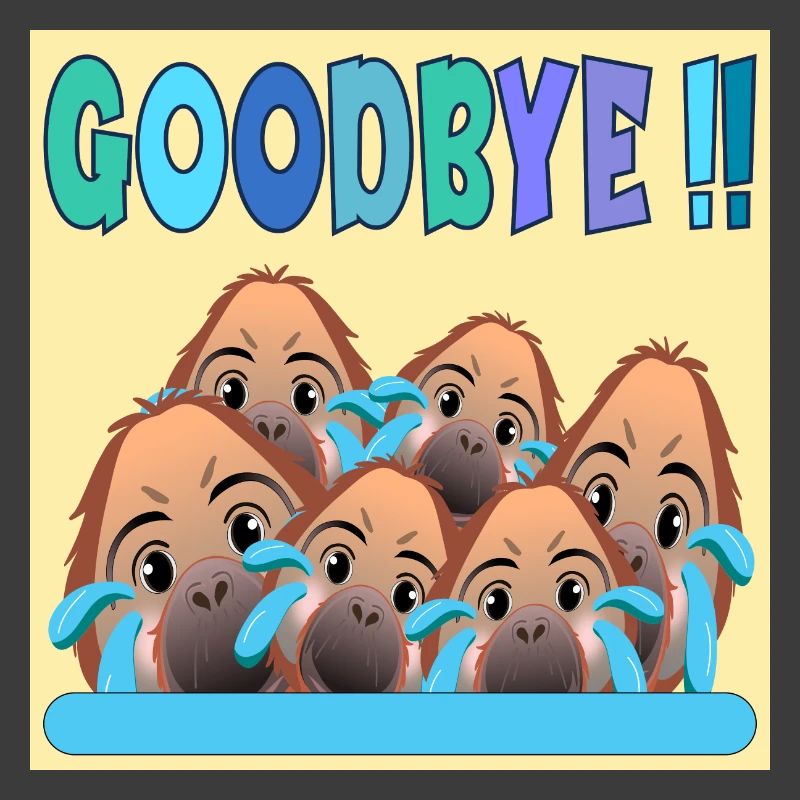 ADIEU ÉQUIPE GOODBYE MONKEY