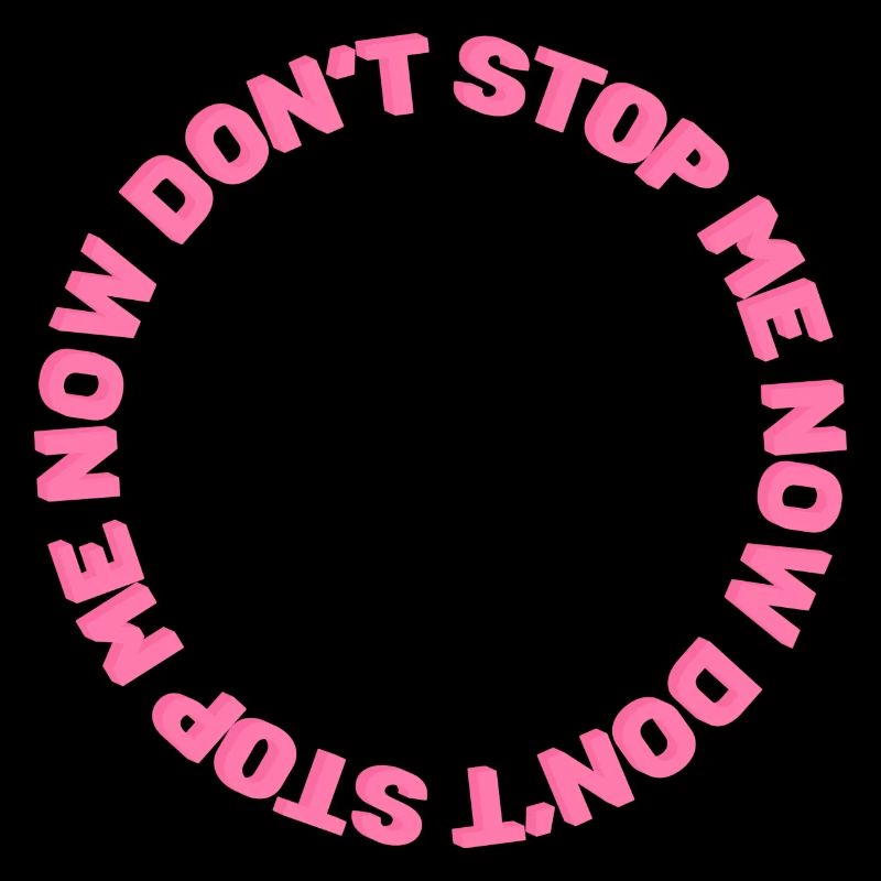 Don't stop me now