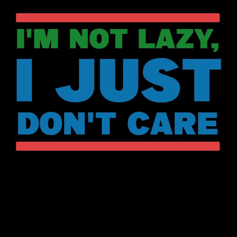 Relax doesn't matter statement I don't care