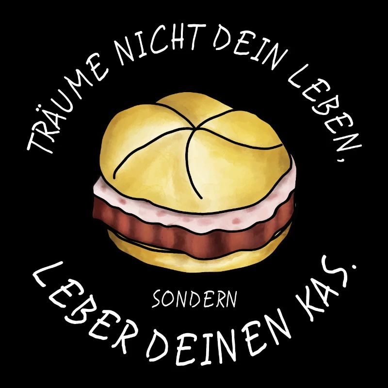 träume nicht dein leben sondern leber deinen Kas