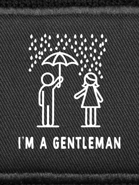 I'm a gentleman