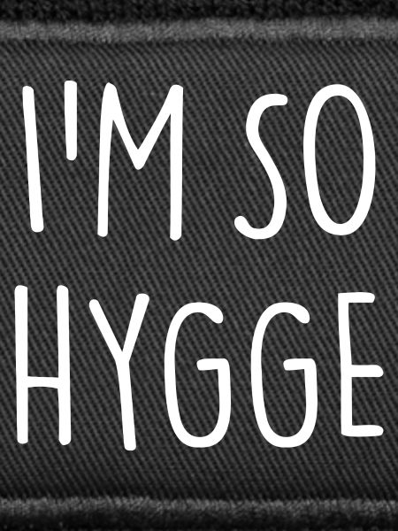 I'M SO HYGGE