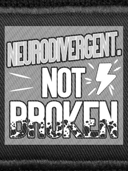 Neurodivergent. Nicht kaputt.