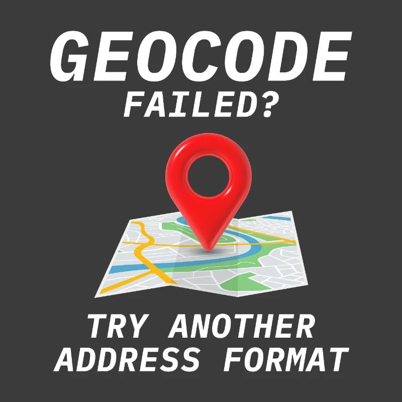 Geocoding Fail Address Format GIS Humor