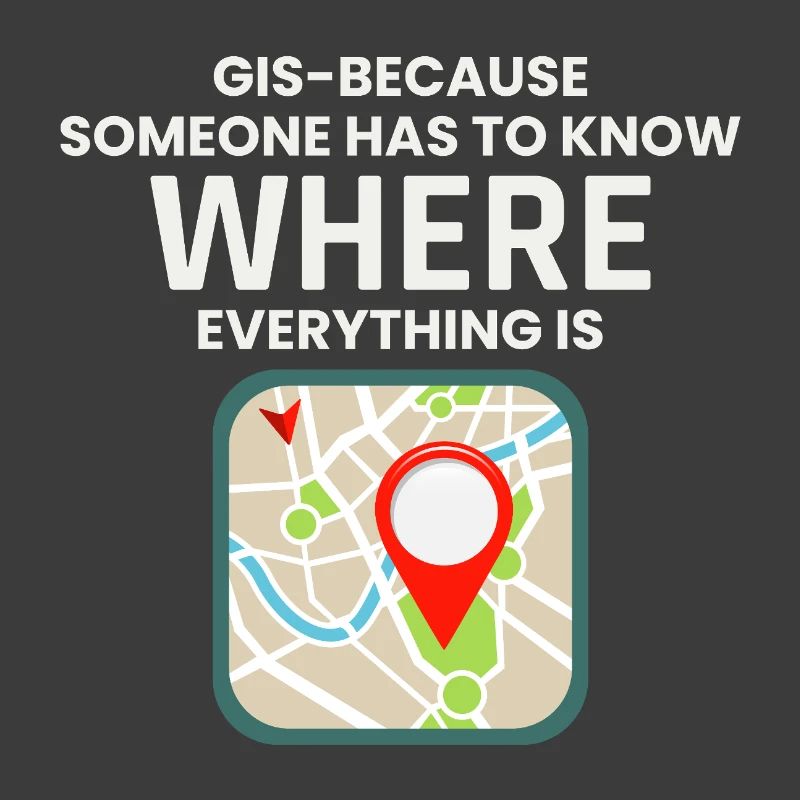 GIS Where Everything Is Map Location