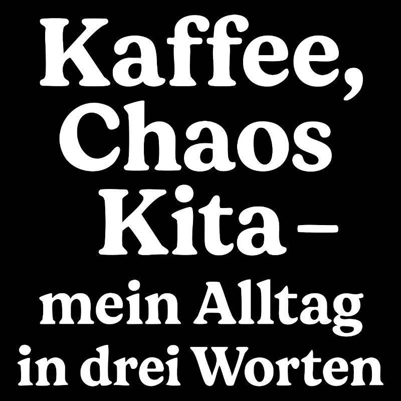 Kaffee Chaos Kita (weiß)