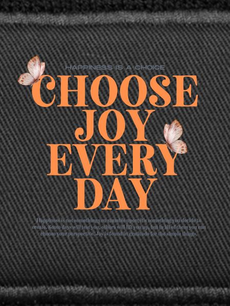 Choose joy every day