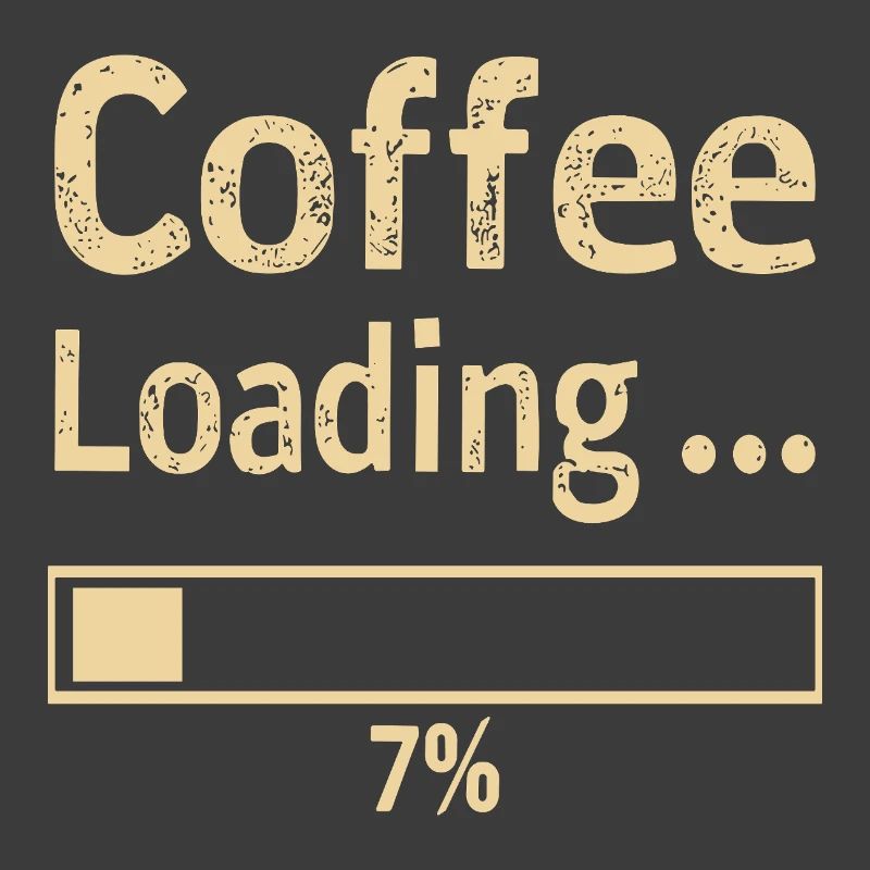 Coffee Loading Spruch Zitat