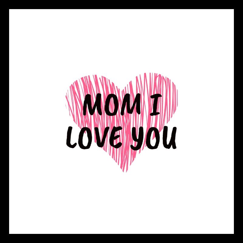 Maman, je t’aime