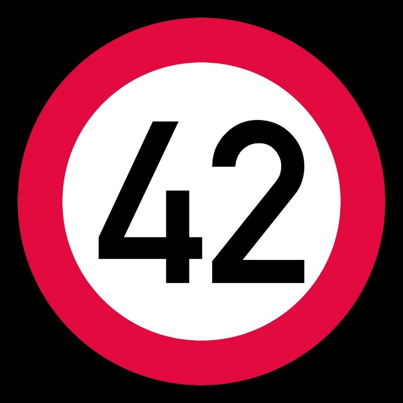 42e anniversaire Attention ! Panneau de signalisation 42 Km/h