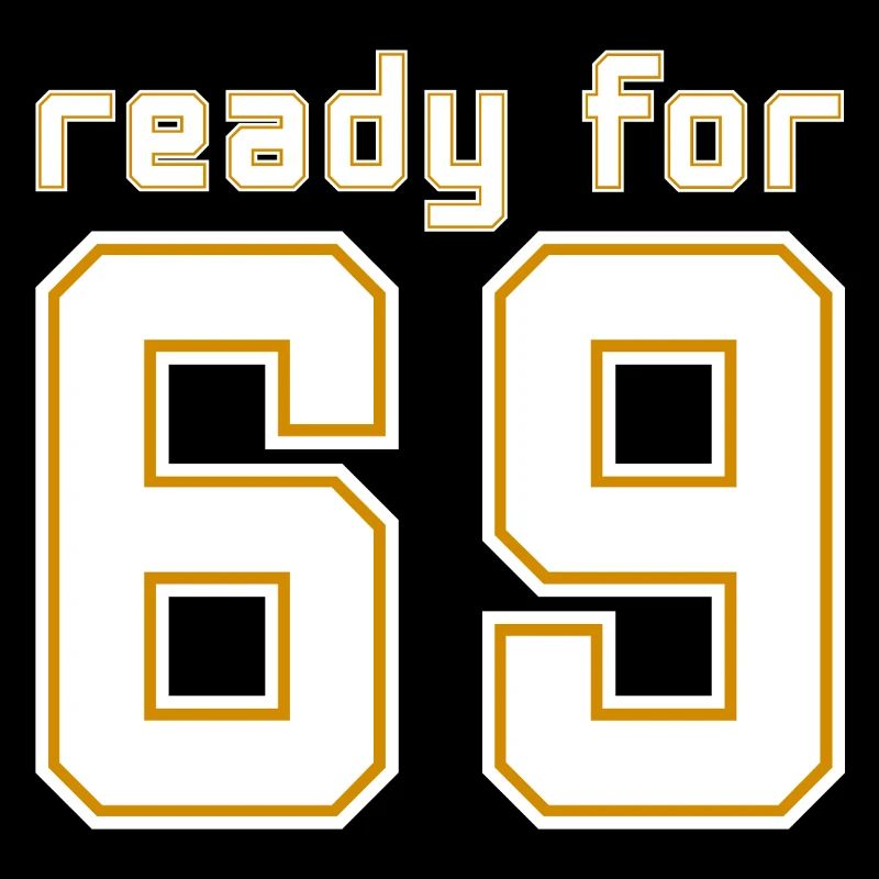 Prêt pour 69