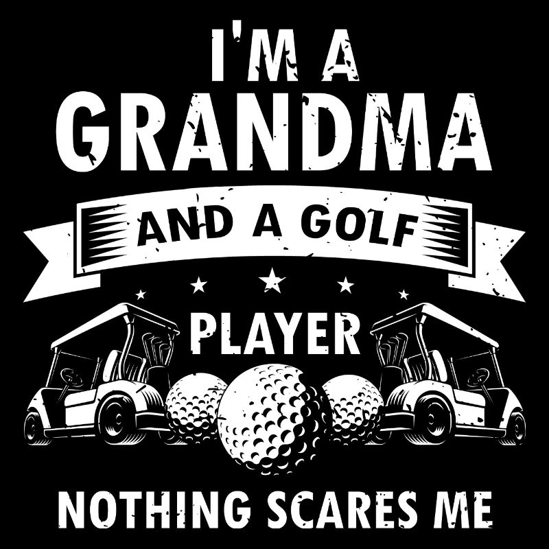 Funny Golf Grandma Nothing Scares Me Pride
