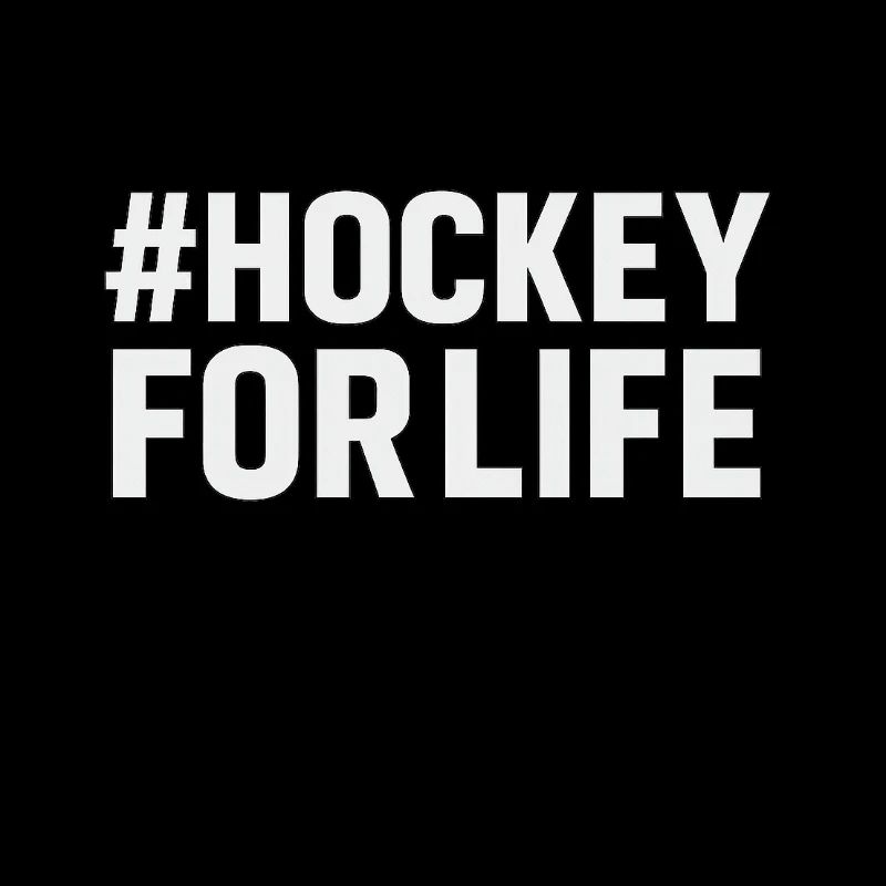 #HOCKEY FOR LIFE WHITE