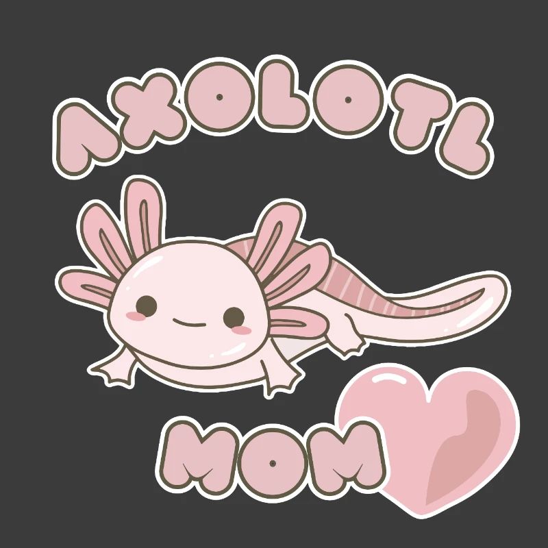 Axolotl Mom