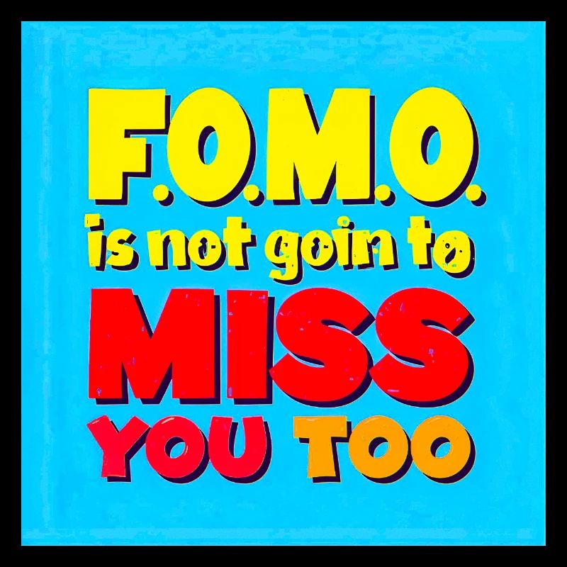 FOMO ne va pas vous manquer non plus