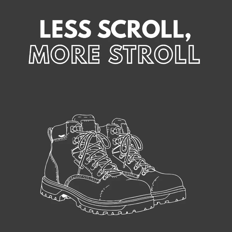 Less Scroll, More Stroll Hiking Boots
