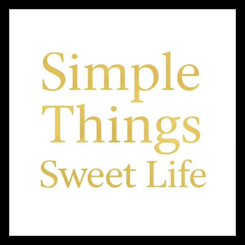 Simple Things Sweet Life (Gold Edition)