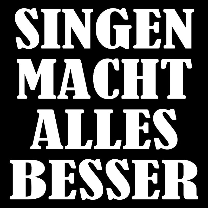 Singen macht alles besser