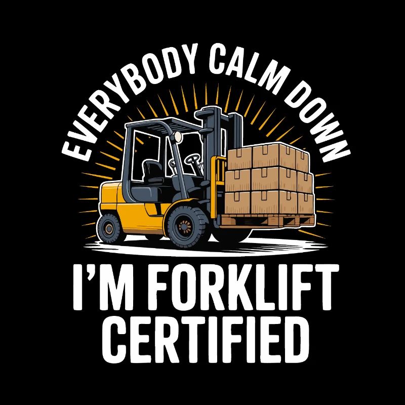Forklift Certified Humorvolles Gabelstapler-Design