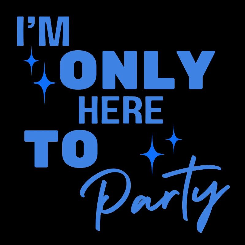 Only Here To Party