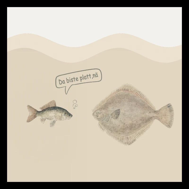 Da biste platt, nä – Lustiges Fisch Design