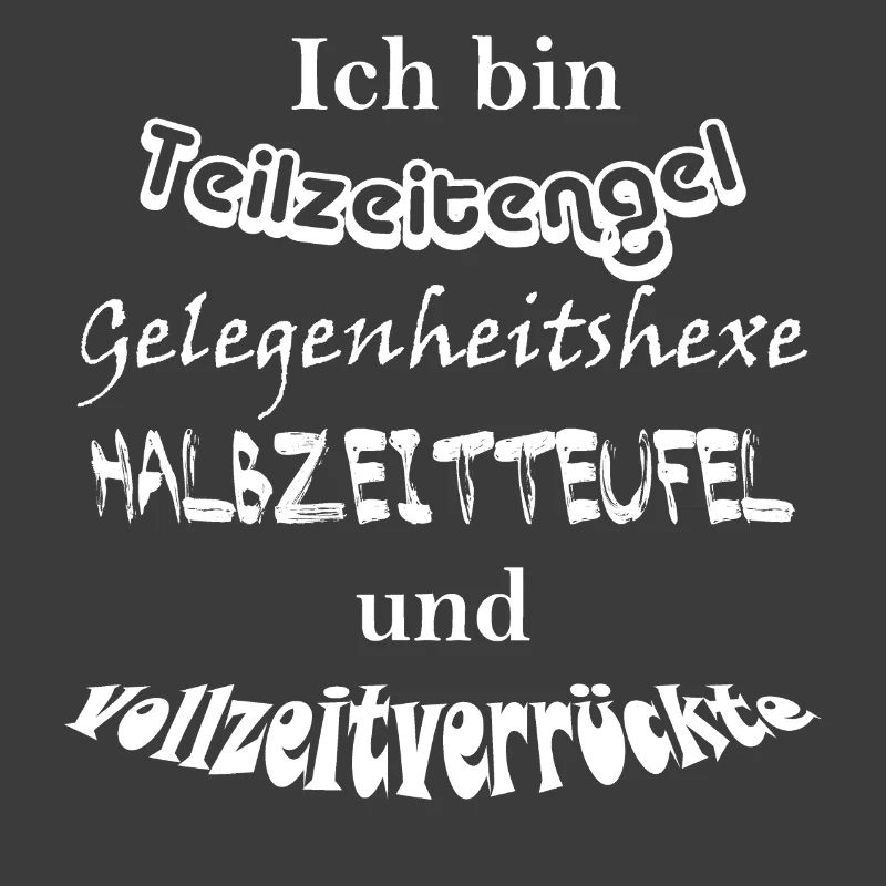Teilzeitengel Vollzeitverrückte