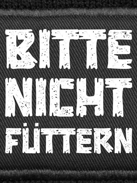 Bitte nicht füttern