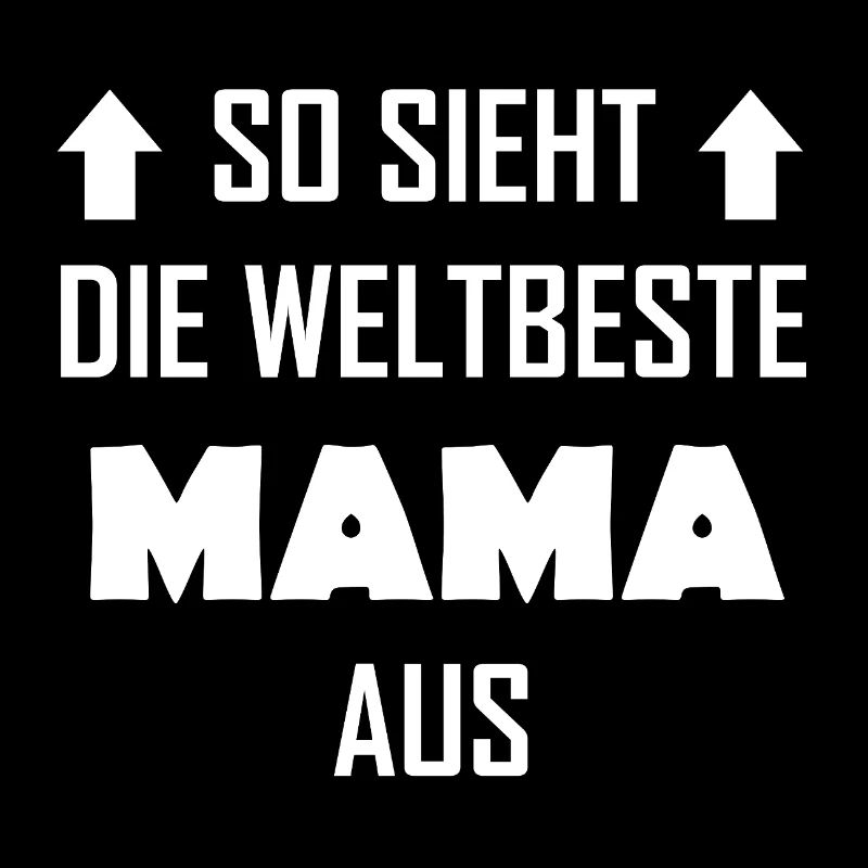 So sieht die weltbeste Mama aus