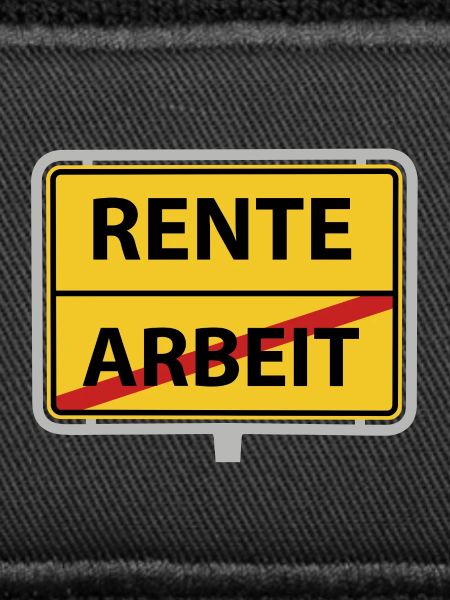 Rente Arbeit Ortsschild