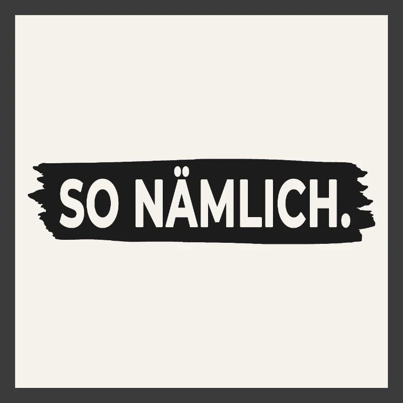 THAT'S HOW IT IS. – Poster with statement design