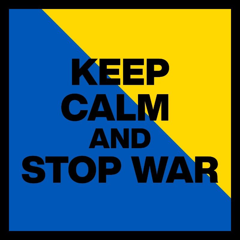 KEEP CALM AND STOP WAR! UKRINE PEACE NOW FCK RSS