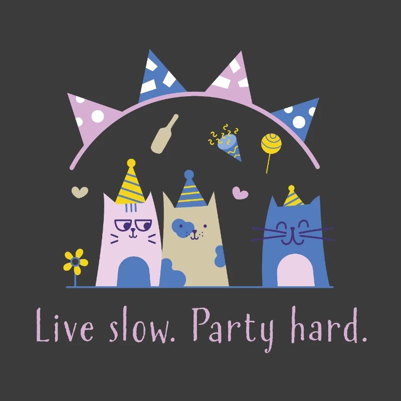 Live slow, party hard – Cute Cat Statement