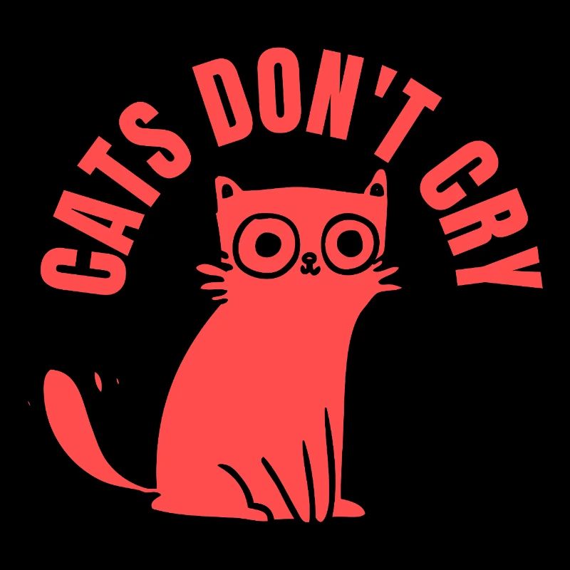 Cats Don't Cry Stylish Graphic Cat "