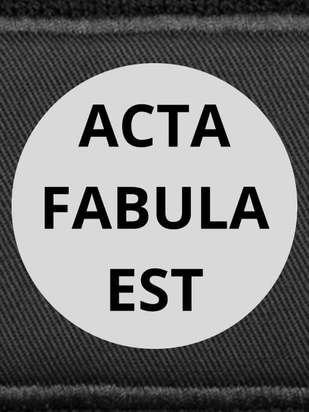 Acta Fabula Est
