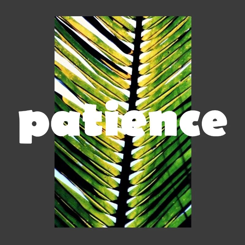 PATIENCE