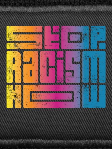 Stop Racism Now