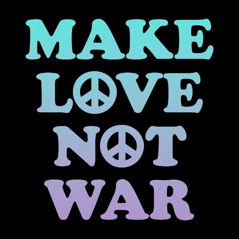 Make love not war