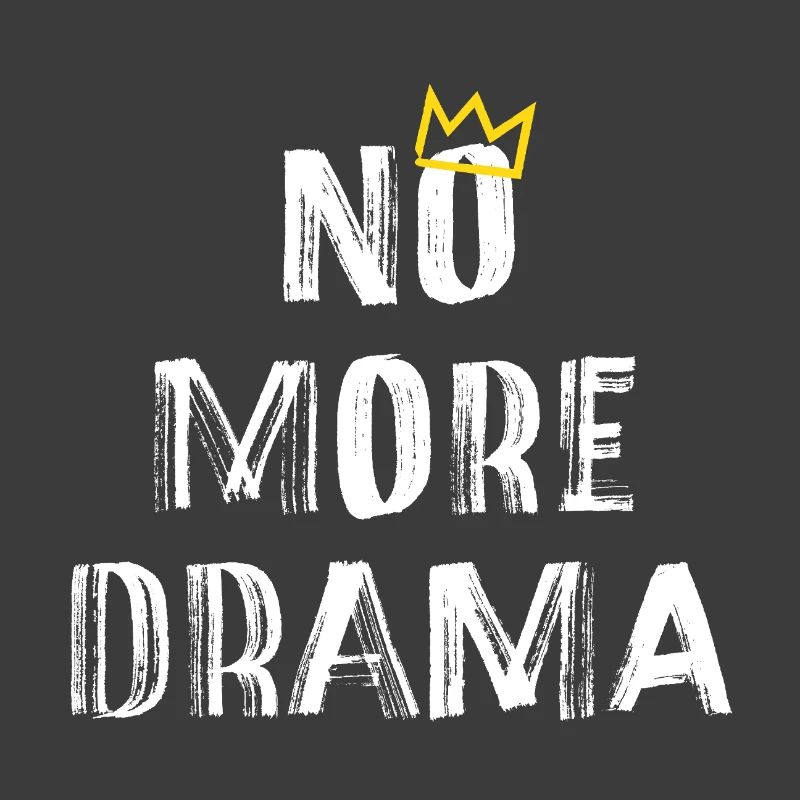 No More Drama – Minimal Typography Saying