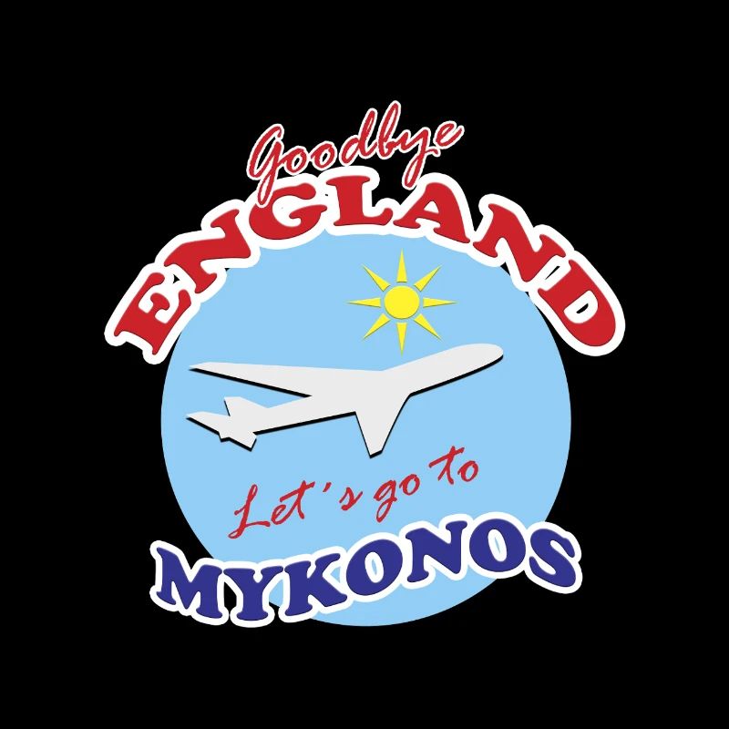 Goodbye England Let´s go to Mykonos 