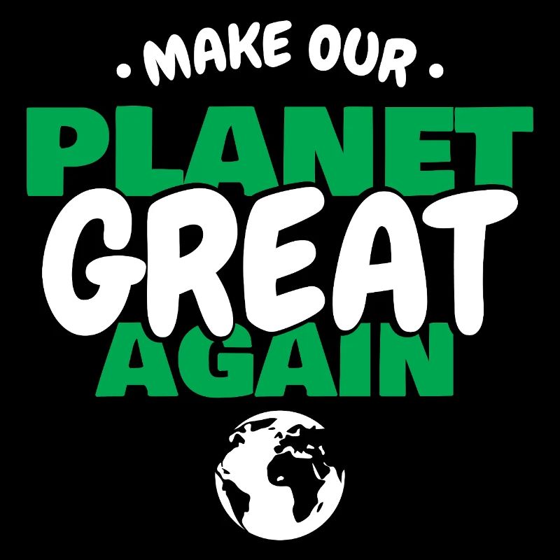 Make The Planet Green Again Ecology Earth Art